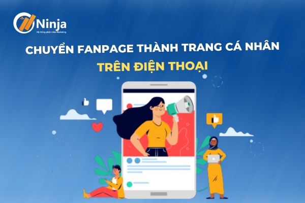 chuyển fanpage thành trang cá nhân trên điện thoại