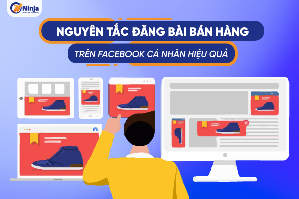 Nguyên tắc đăng bài bán hàng trên facebook 